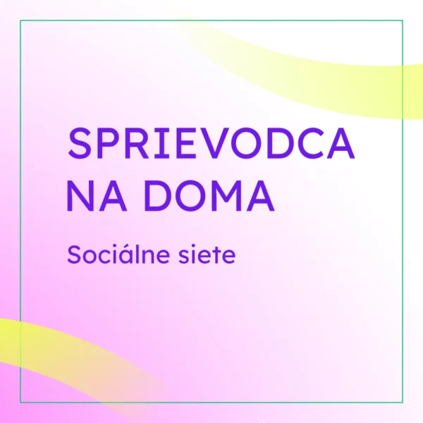 Sociálne siete (e-book/sprievodca + video)